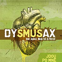 DYSMUSAX - JDOU PO MĚ
