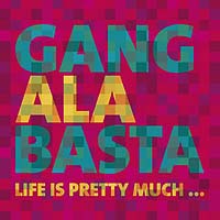 GANG ALA BASTA