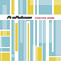 PROPULSION - POSITIVE BOMB