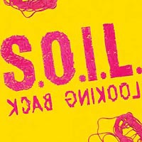 SOIL - LOOKING BACK