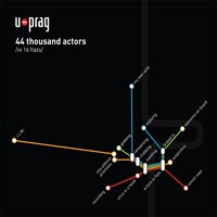 U-PRAG - 44 THOUSAND ACTORS